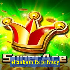 elizabeth fx privacy